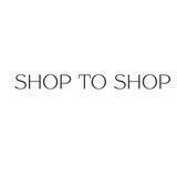 Shop To Shop