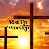Rise Up Worship Music