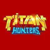Titan Hunters French Community 🇫🇷