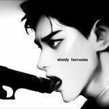 ::ʙlᴏᴏdy fᴀnᴛᴀsiᴇs::