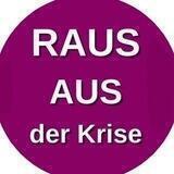 RAUS - AUS DER KRISE - JETZT