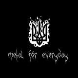 Metal For Everyday #УкрТґ