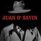 Juan O’ Savin