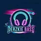 DERZKIE BASS