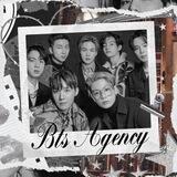 BTS AGENCY ; CLOSE.