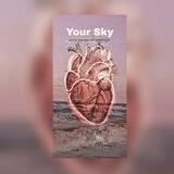 YOUR SKY☁️✨