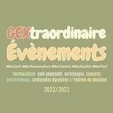 GEXtraordinaire Événements Prochainement : #GexCafé #GexPermaculture #GexTraArts #GexÉquidés et #GexFest2023
