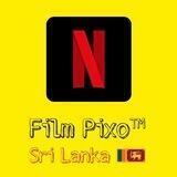 🎥 𝗙𝗶𝗹𝗺 𝗣𝗶𝘅𝗼™ | 『SL 🇱🇰』