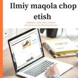 ILMIY MAQOLA CHOP ETISH UCHUN