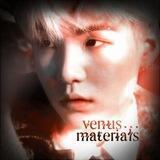 venus . . . materials