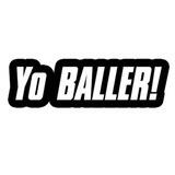 Yo, Baller!