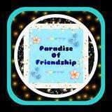 Paradise Of Friendship
