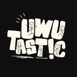UWUTAST!C ✨
