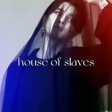 house of slaves