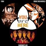 YOU ARE HERE - 1984/FAHRENHEIT-451/BRAVE NEW WORLD