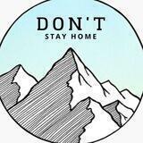 DON'T STAY HOME
