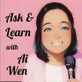 Ask and Learn with Ai Wen