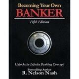 Becoming Your Own Banker