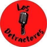 🎙Los Detractores🎙