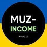 🇺🇦 MUZ-INCOME | Музичний бізнес з релаксом