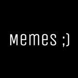 Memes ;) 💤