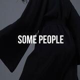 SOME PEOPLE