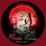 MEXICO REMIX 🦜