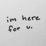 I'm here for you.