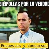 Concursos y encuestas Gilipollas por la Verdad