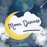 MOON DISCUSS