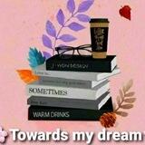 ♥️✨Towards my dream✨♥️