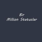 Bir Million Statuslar