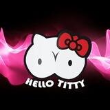 HELLO TITTY