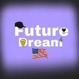 Future🇺🇸Dream