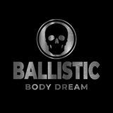 Ballistic Body Dream