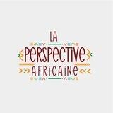 La perspective africaine