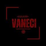 ֎ VANECI | ՎԱՆԵՑԻ ֎