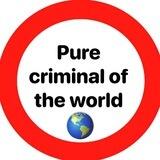 🌍Pure criminal of the world 🌍