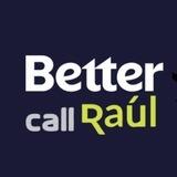 Better Call Raúl