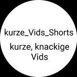 kurze_Vids_Shorts