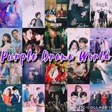 ❛ 𝐏𝐮𝐫𝐩𝐥𝐞 𝐃𝐫𝐚𝐦𝐚 𝐖𝐨𝐫𝐥𝐝 ❜ 💜✨