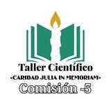 Comisión - 5 Taller Científico «CARIDAD JULIA IN MEMORIAM»