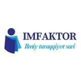 IMFAKTOR| Илмий тараққиёт сари