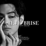 RÊVE BRISÉ