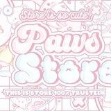 ୨ ๋ ׅ 𝅄 ۫PAWS STORE 📃🎀 ๋ ׅ 𝅄 ۫୨ ᥫ᭡