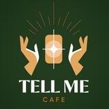 TELL ME CAFE