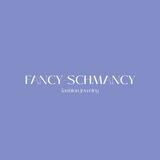 fancy- schmancy