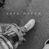 SAFE HAVEN🫂
