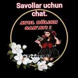 SAVOLLAR UCHUN CHAT! AYOL BÔLISH SAN'ATI.