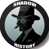 Shadow History